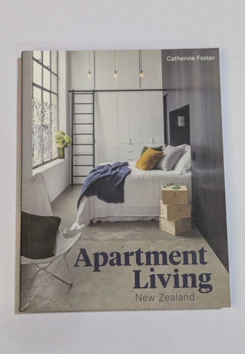 Catherine Foster book cover — Apartment Living New Zealand — compact living solutions, interior design inspiration, and practical advice for Kiwi apartment dwellers