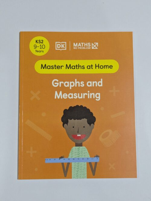 DK Maths No Problem Graphs and Measuring book cover — KS2 ages 9 to 10 — master maths at home with bar charts line graphs and measurement length mass volume time