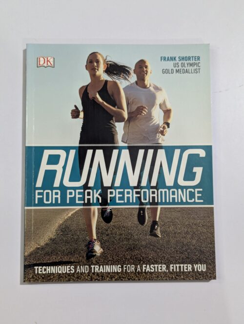 DK running book cover — Running for Peak Performance with foreword by Frank Shorter — training plans, running form, injury prevention, and peak performance techniques