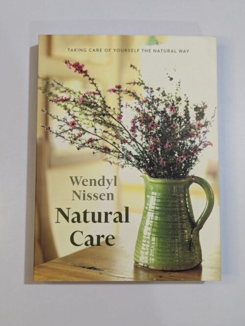 Natural wellness book cover — Wendyl Nissen Natural Care — practical guide to natural skincare, herbal remedies, and eco-friendly living