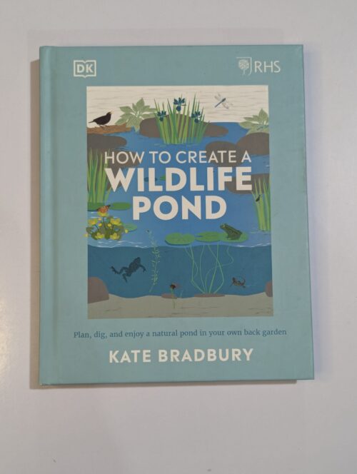Wildlife pond gardening book cover — How to Create a Wildlife Pond by Kate Bradbury — step-by-step guide from RHS and DK