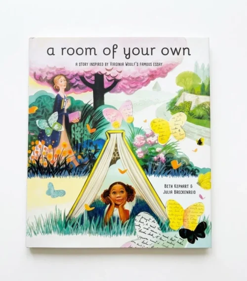 A Room of Your Own: A Story Inspired by Virginia Woolf’s Famous Essay | Beth Kephart & Julia Breckenreid | Picture Book for Creativity, Privacy & Self-Discovery