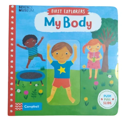My Body is a sturdy, interactive board book from the Science Museum series. Toddlers aged 1–4 discover human anatomy with push, pull, and slide mechanisms