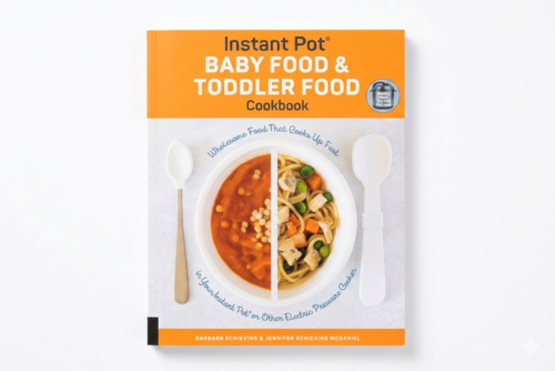 Instant Pot Baby Food and Toddler Food Cookbook cover by Barbara Schieving and Jennifer Schieving McDaniel featuring a colorful assortment of baby and toddler meals