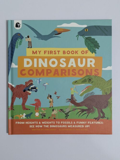My First Book of Dinosaur Comparisons book cover by Sara Hurst and Ana Seixas featuring dinosaurs from around the world