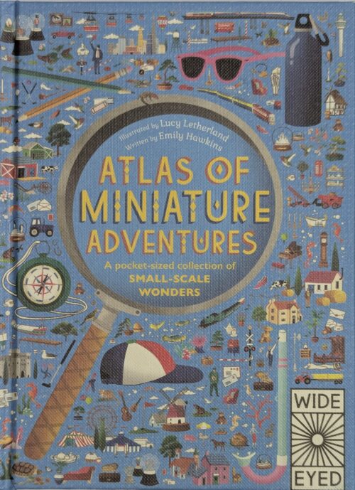 Atlas of Miniature Adventures book cover by Wide Eyed Editions — pocket-sized collection of small-scale wonders from around the globe
