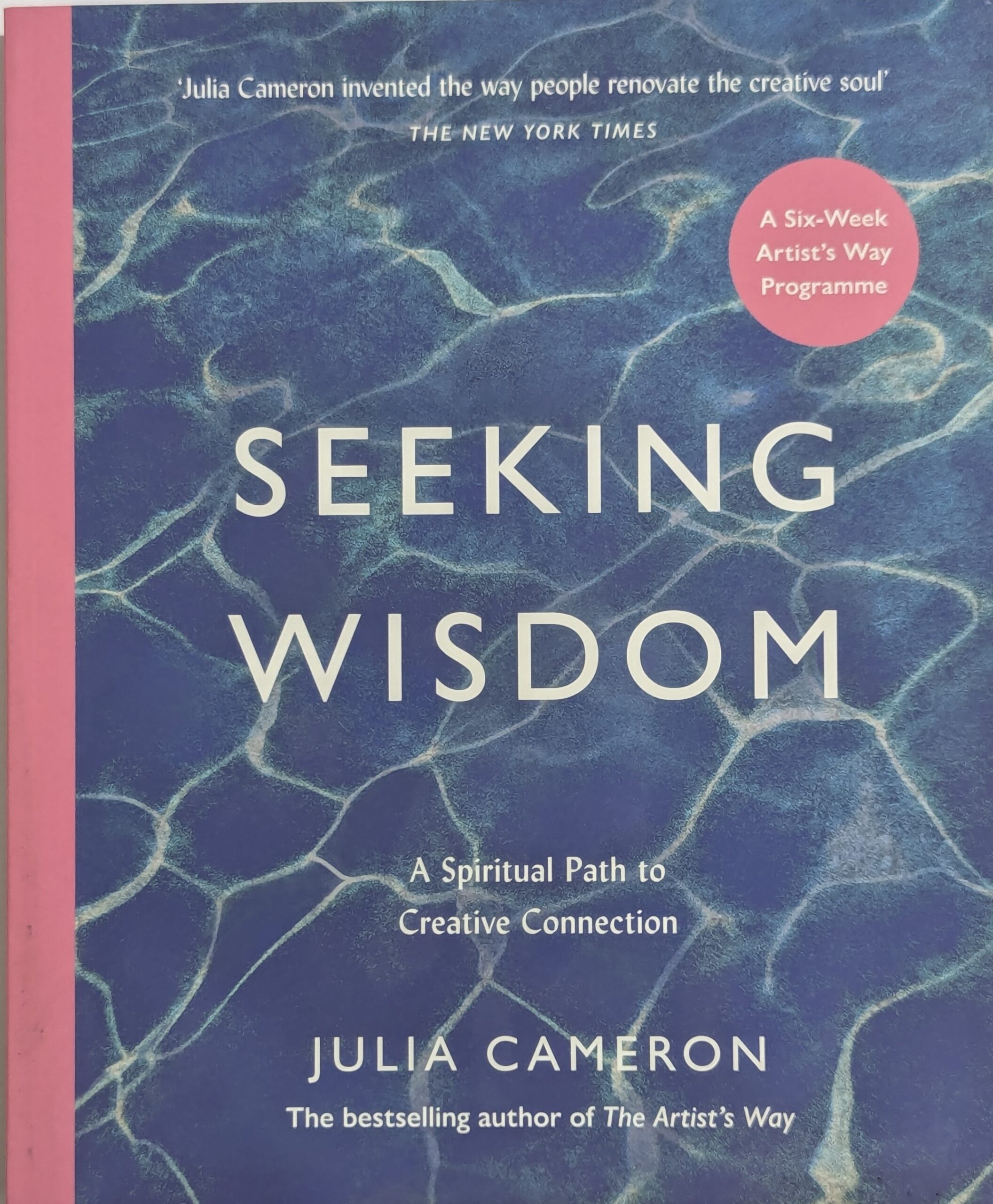 Seeking Wisdom book cover by Julia Cameron — a six week Artist's Way programme — spiritual path to creative connection from bestselling author of The Artist's Way