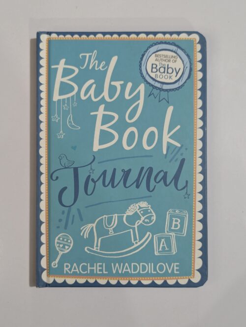 The Baby Book Journal by Rachel Waddilove — keepsake baby journal to record first moments milestones and memories