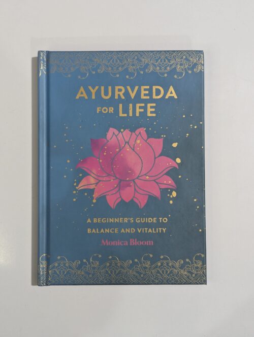 Ayurveda for Life book cover by Monica Bloom — beginner's guide to balance and vitality — holistic health and natural healing