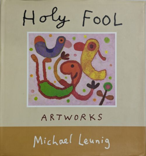 Holy Fool artworks book by Michael Leunig — collection of illustrations and paintings by beloved Australian artist