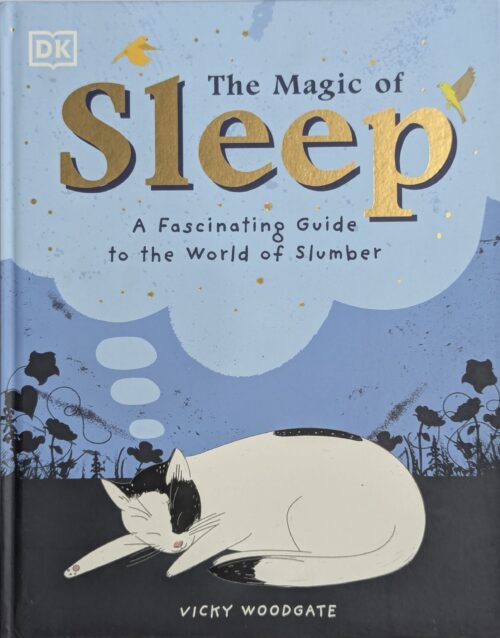 The Magic of Sleep book cover by Vicky Woodgate DK — fascinating guide to the world of slumber — sleep science for kids