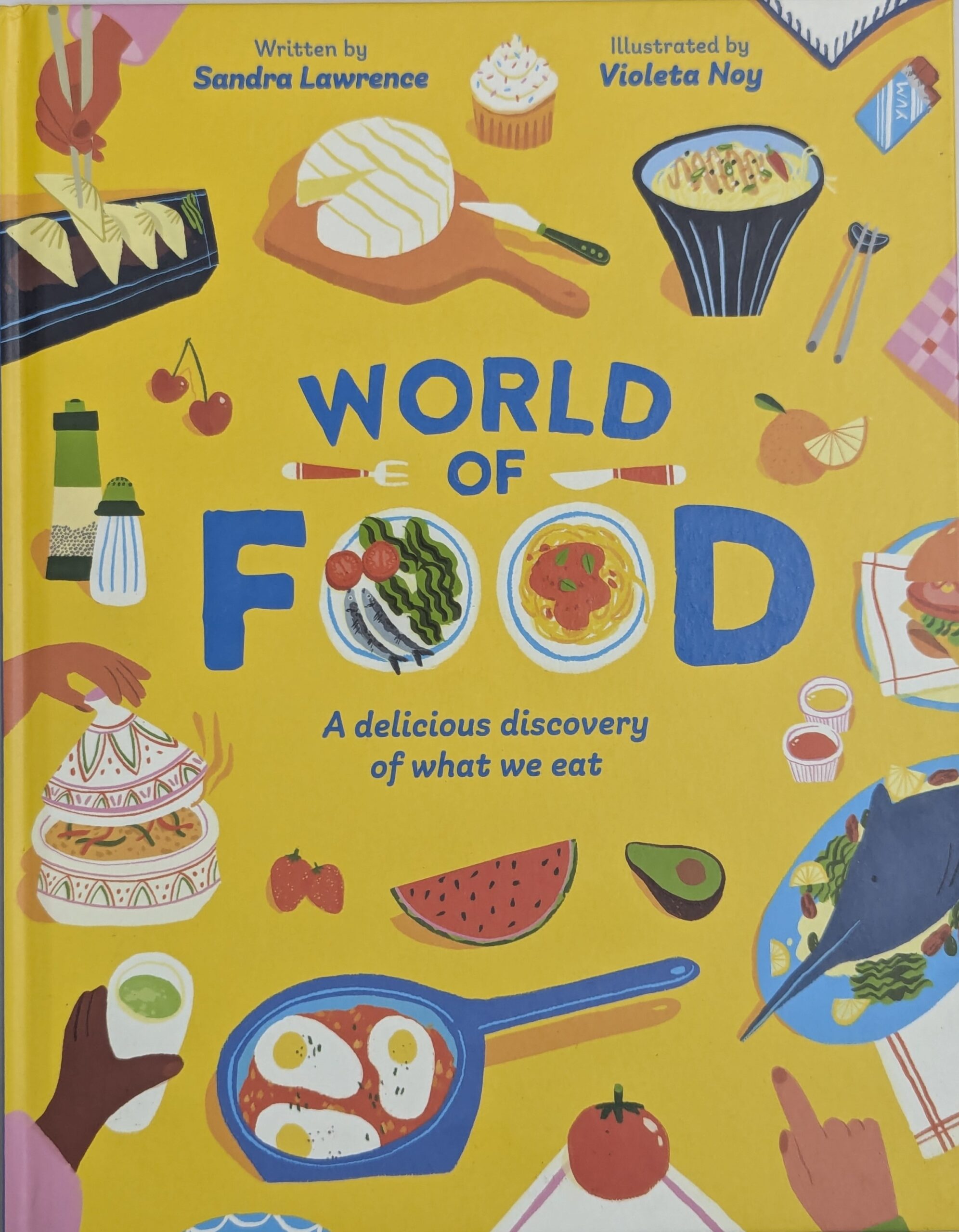 World of Food book cover by Sandra Lawrence illustrated by Violeta Noy — delicious discovery of what we eat from around the globe