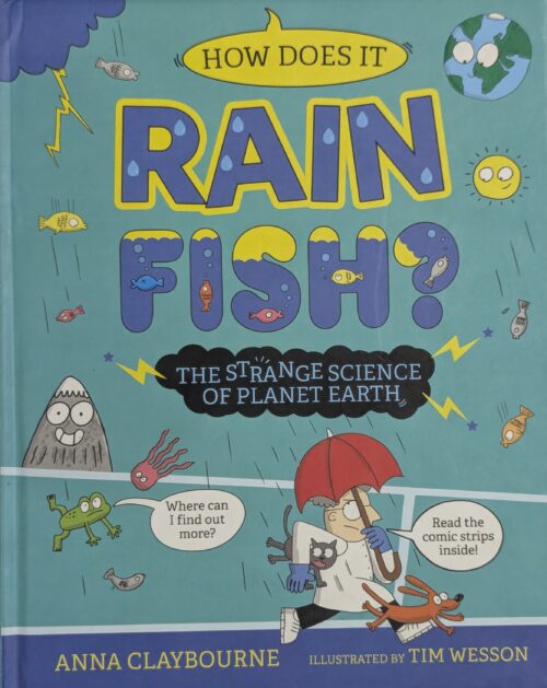 How Does It Rain Fish book cover by Anna Claybourne illustrated by Tim Wesson — strange science of planet Earth with comic strips for ages 7 to 11