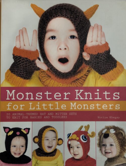 Monster Knits for Little Monsters book by Nuriya Khegay — 20 animal themed hat and mitten sets to knit for babies and toddlers