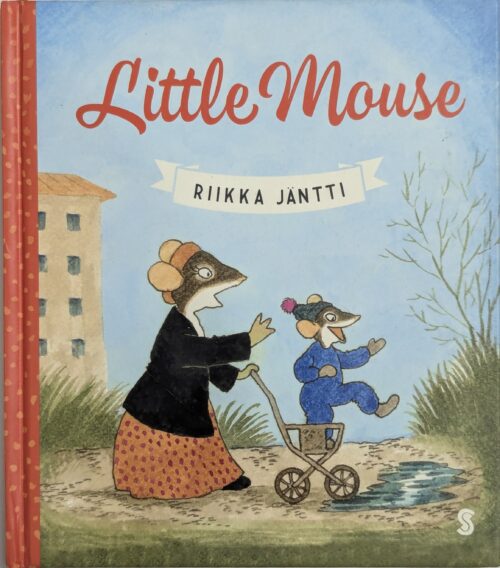 Little Mouse book cover by Riikka Jäntti — gentle picture book for toddlers ages 1 to 4 about everyday adventures