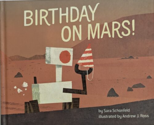 Birthday on Mars book cover by Sara Schonfeld illustrated by Andrew J Ross — space picture book for ages 3 to 7