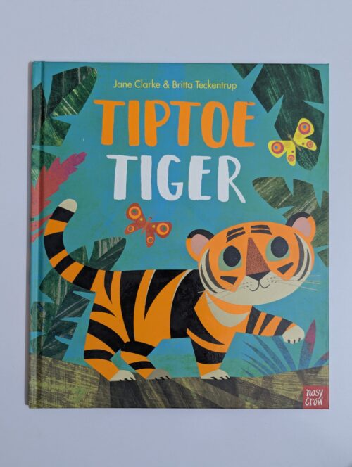 Tiptoe Tiger book cover by Jane Clarke and Britta Teckentrup featuring Tara the tiger cub in a jungle with vibrant neon artwork