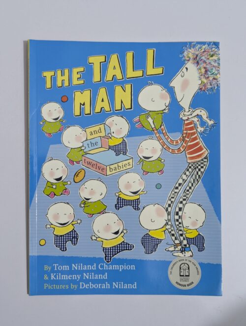 The Tall Man and the Twelve Babies book cover by Tom Niland Champion, Kilmeny Niland, and illustrator Deborah Niland, featuring the tall man and babies