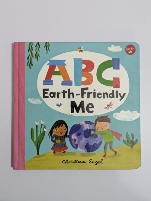 ABC Earth-Friendly Me board book cover by Christiane Engel, part of the ABC for Me series, featuring colorful illustrations of kids caring for the planet
