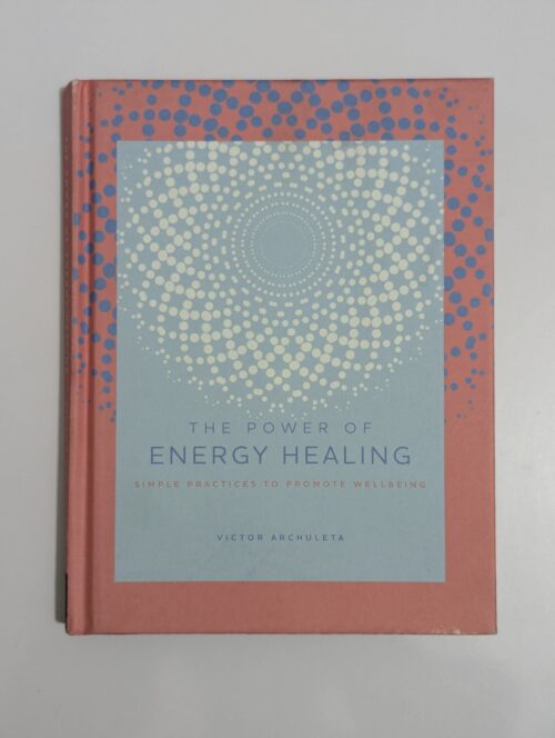The Power of Energy Healing book cover by Victor Archuleta featuring simple practices to promote wellbeing
